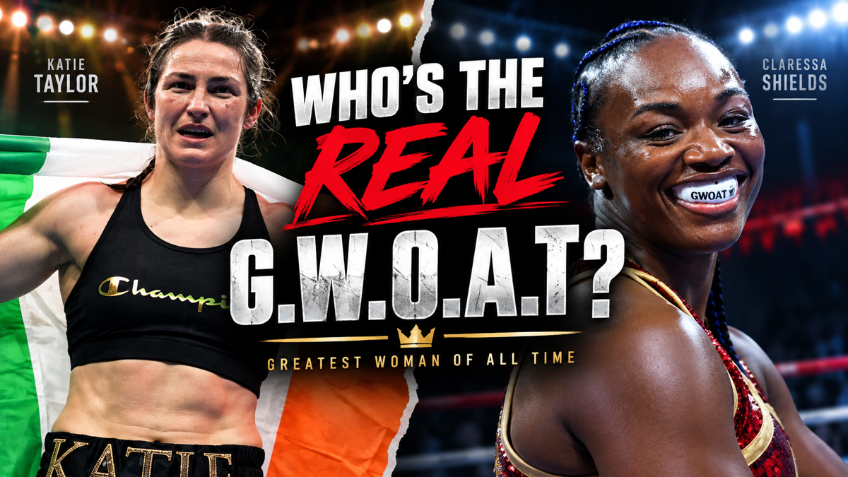 Katie Taylor vs. Claressa Shields: Who's the Real G.W.O.A.T.?