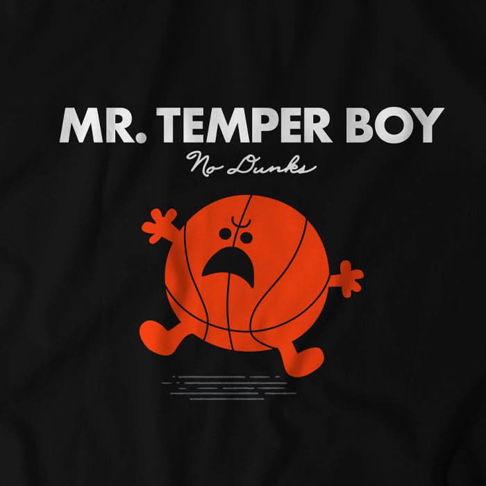 No Dunks: Mr. Temper Boy 8