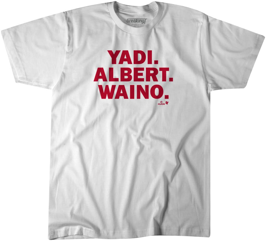 Yadi. Albert. Waino. 2