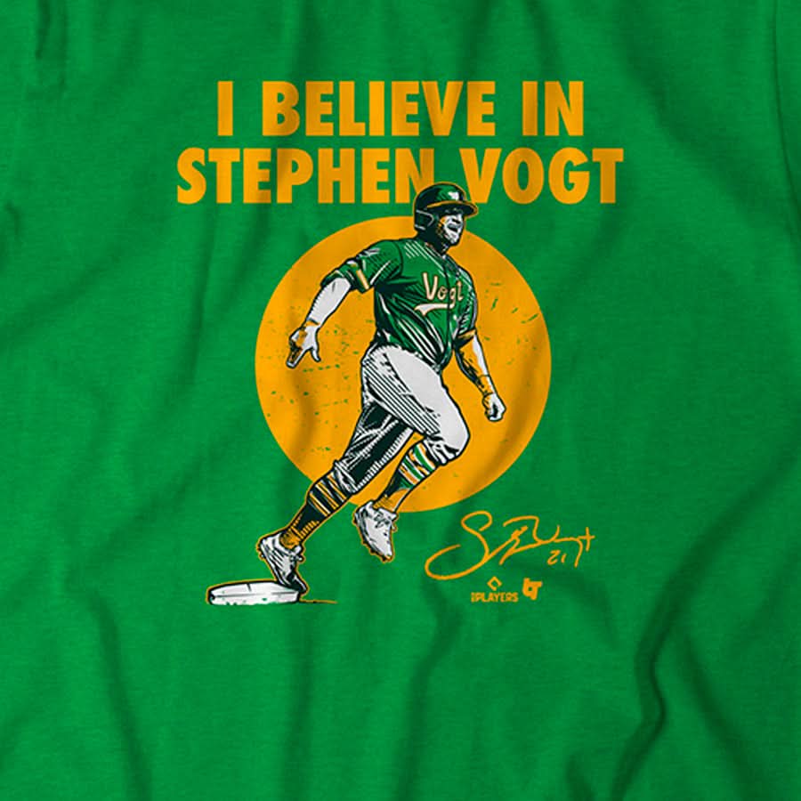 I Believe In Stephen Vogt 4