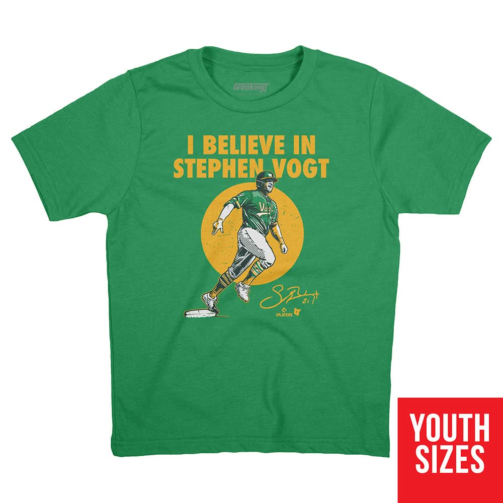 I Believe In Stephen Vogt 3