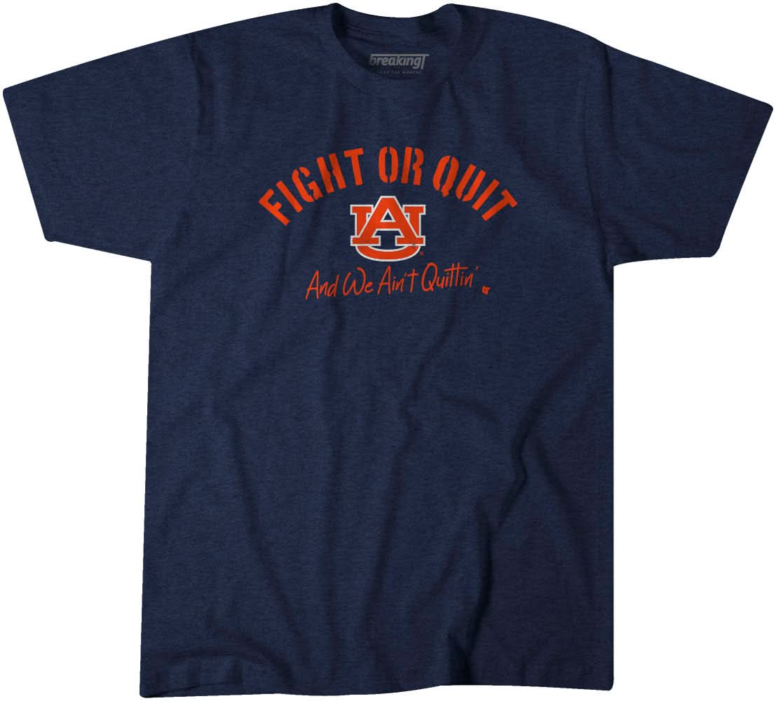 Auburn Football: Fight or Quit, and We Ain't Quittin' 1