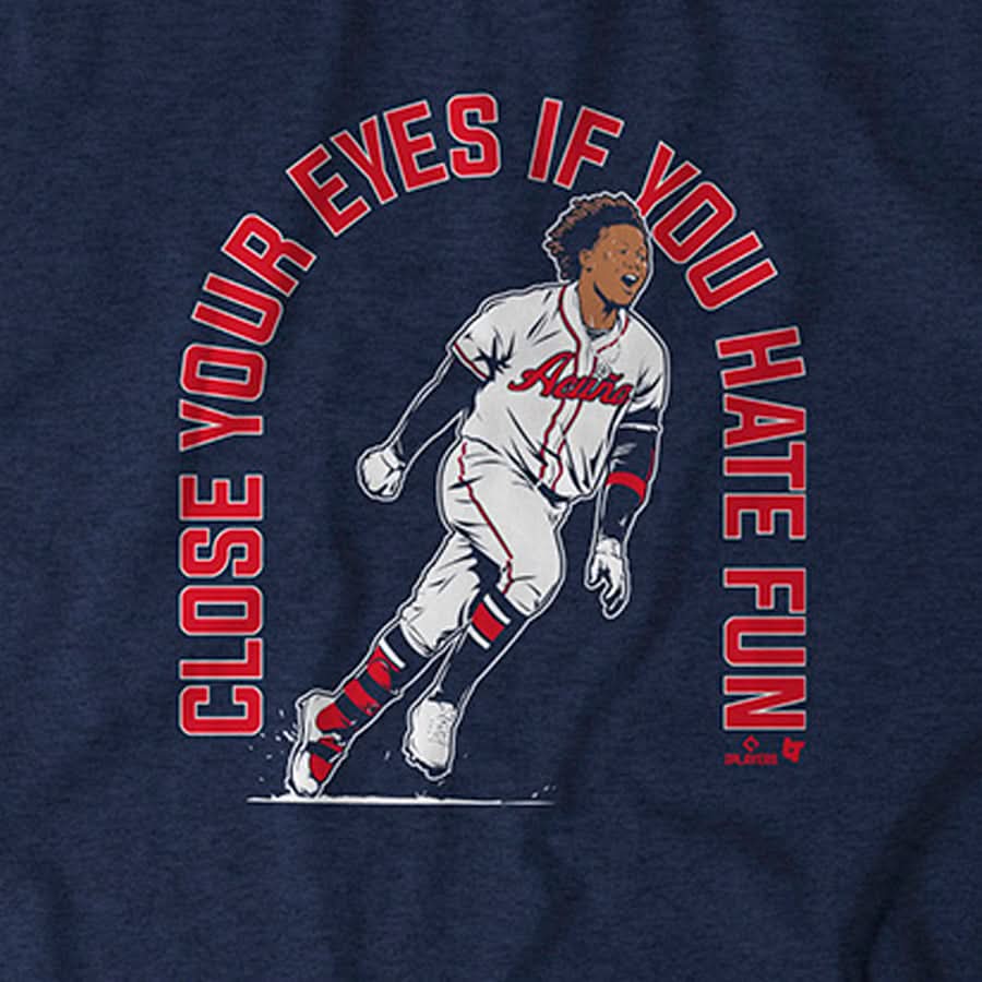 Ronald Acuña Jr: Close Your Eyes If You Hate Fun 4
