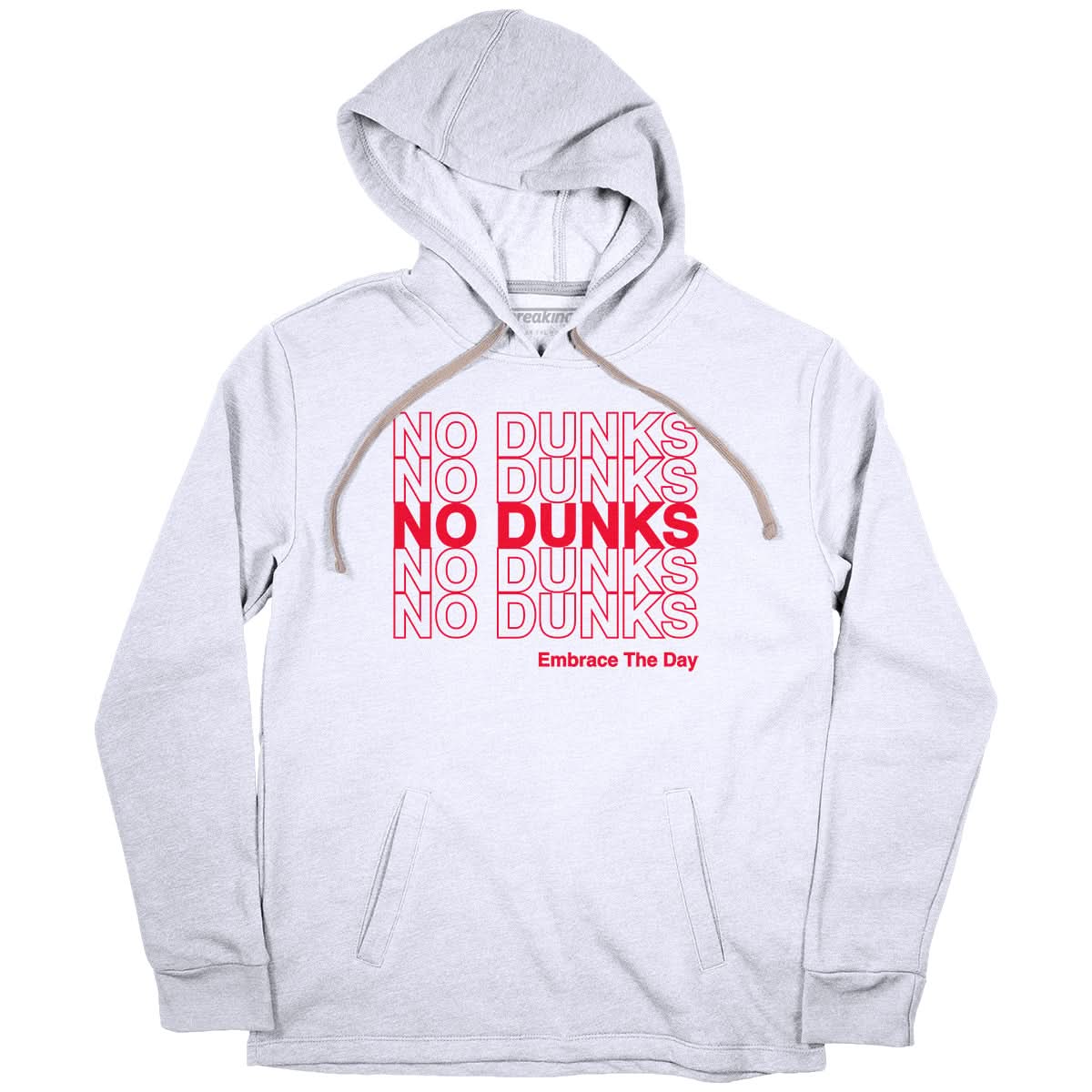 No Dunks: Embrace The Day 2