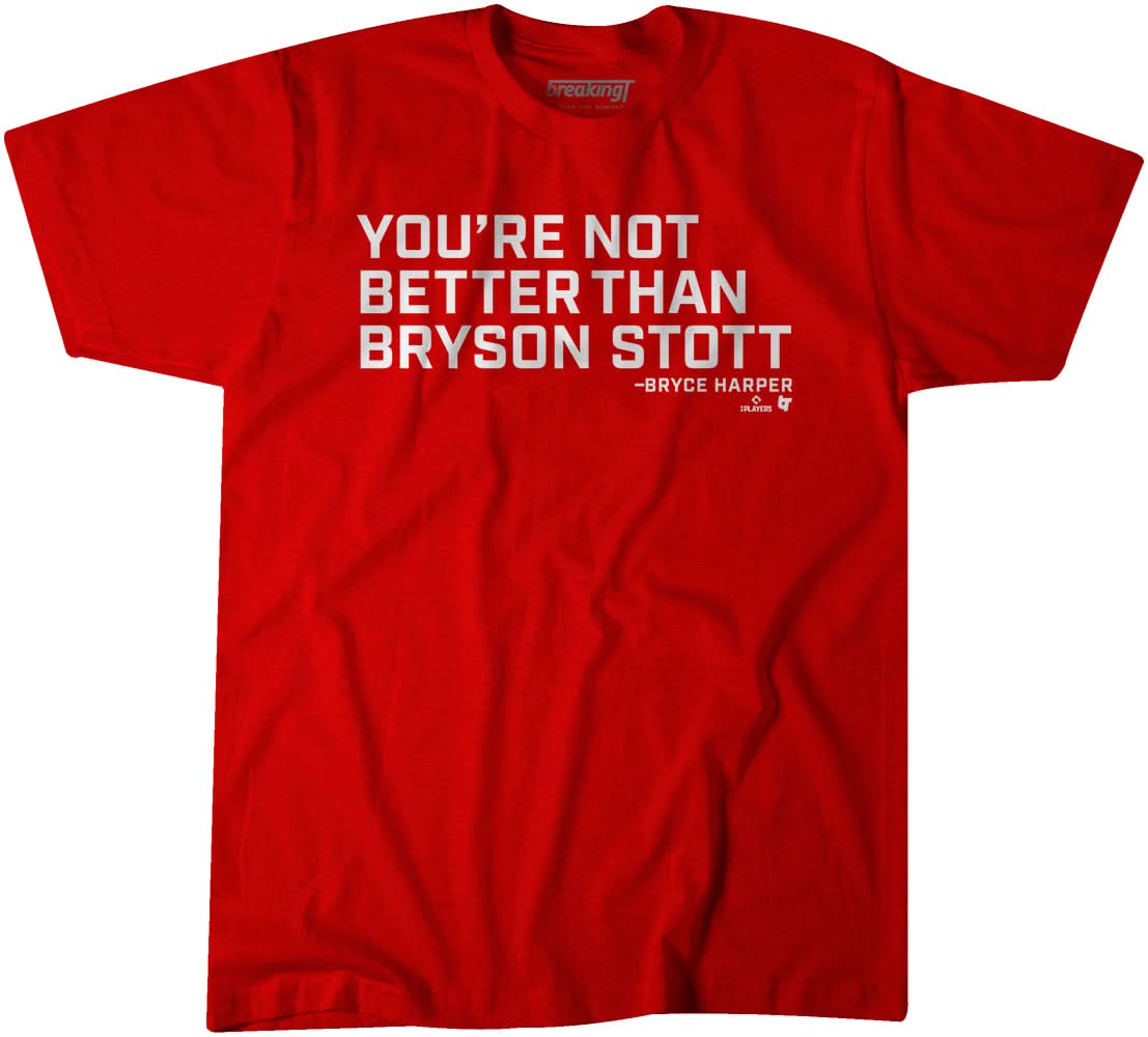 You're Not Better Than Bryson Stott 1