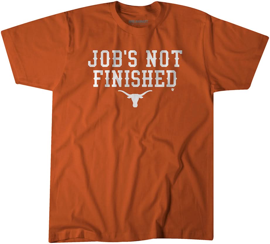 Texas Football: Job's Not Finished 1