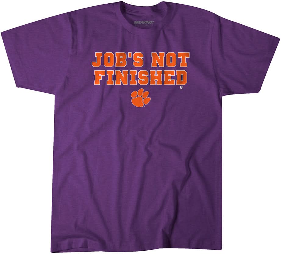Clemson Football: Job's Not Finished 1