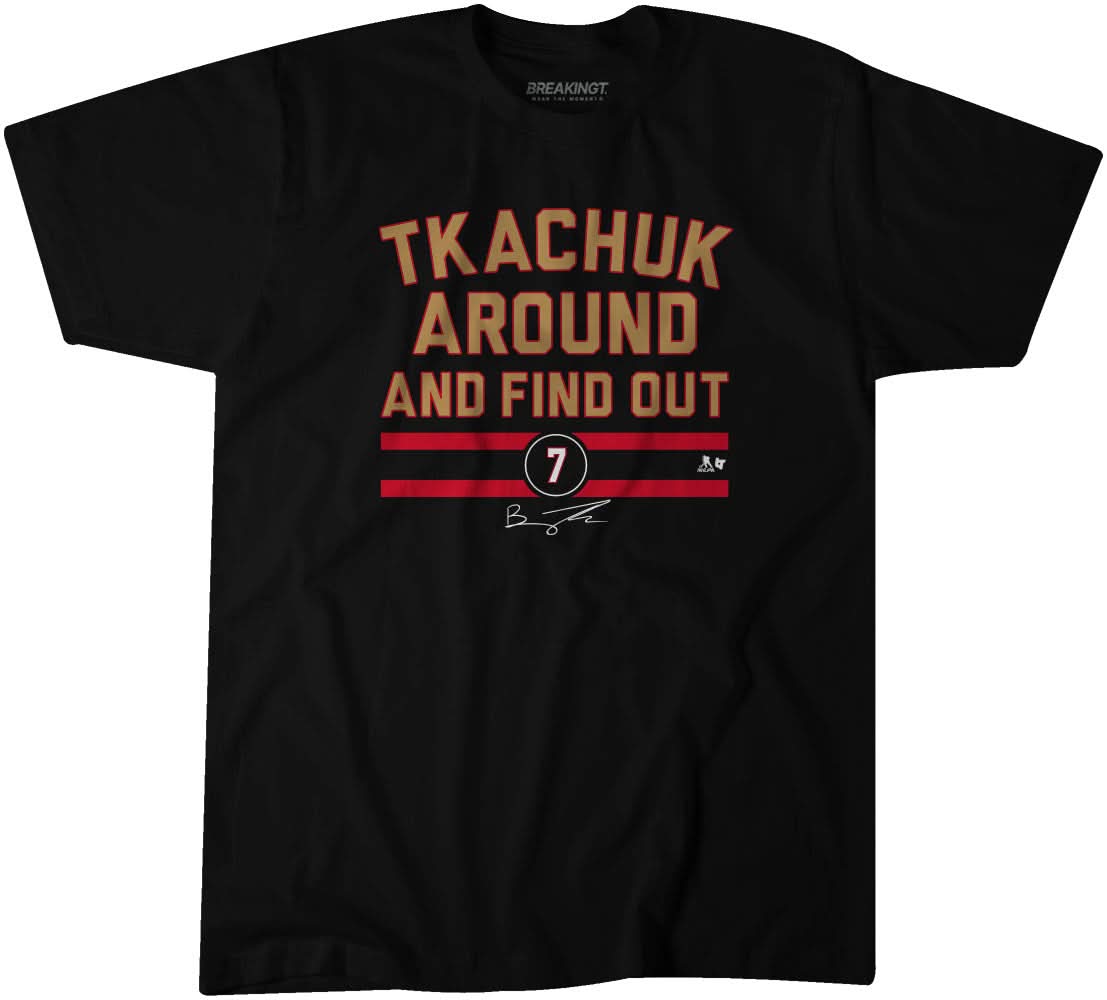 Brady Tkachuk Around And Find Out 1