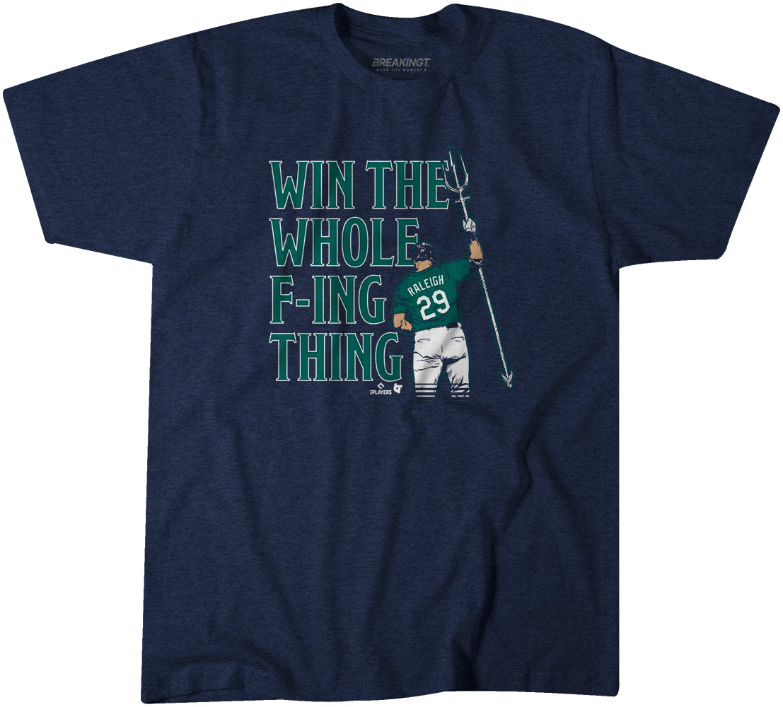 Cal Raleigh: Win the Whole F-ing Thing 2