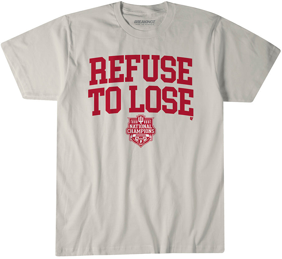 Indiana Football: Refuse To Lose 2025 National Champions 1