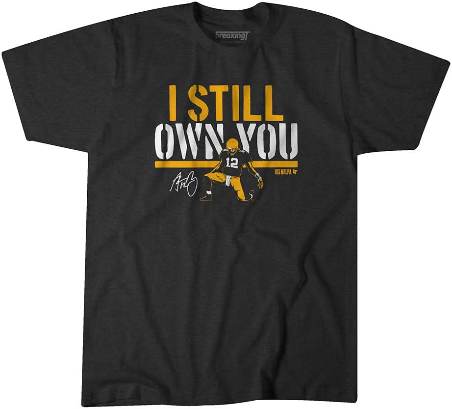Aaron Rodgers: I Still Own You 1