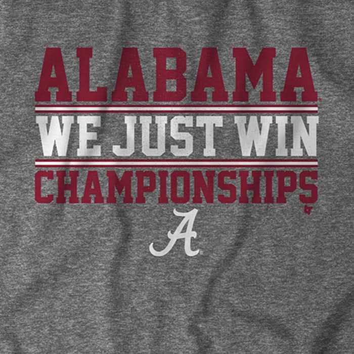Alabama: We Just Win Championships 4
