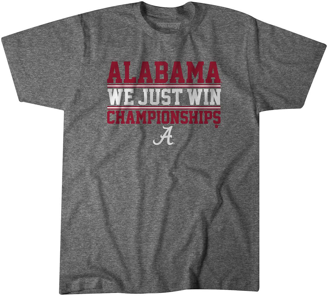 Alabama: We Just Win Championships 1