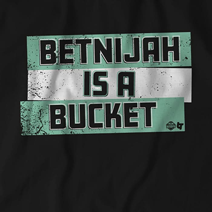Betnijah is a Bucket 4