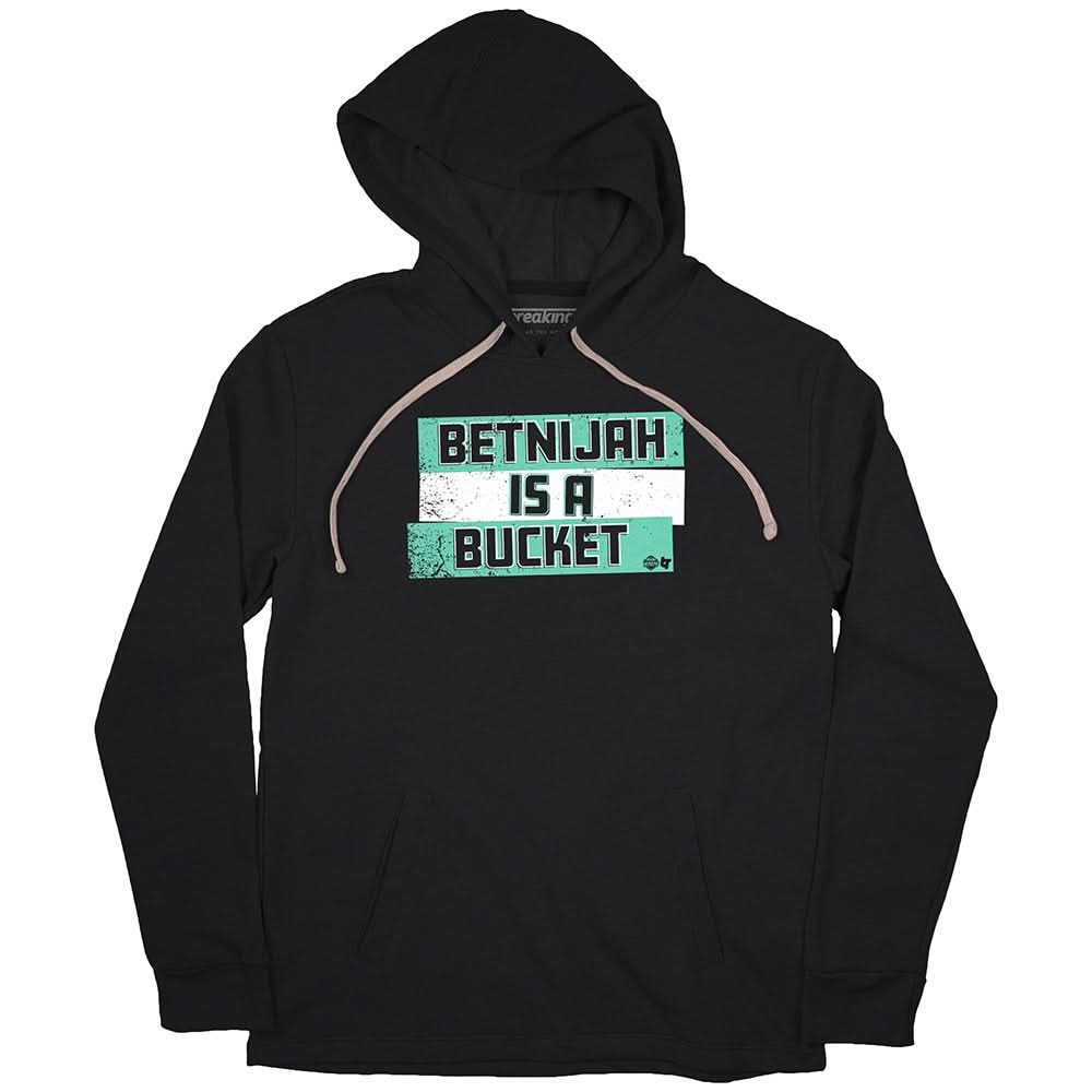 Betnijah is a Bucket 2