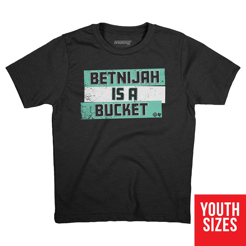 Betnijah is a Bucket 3