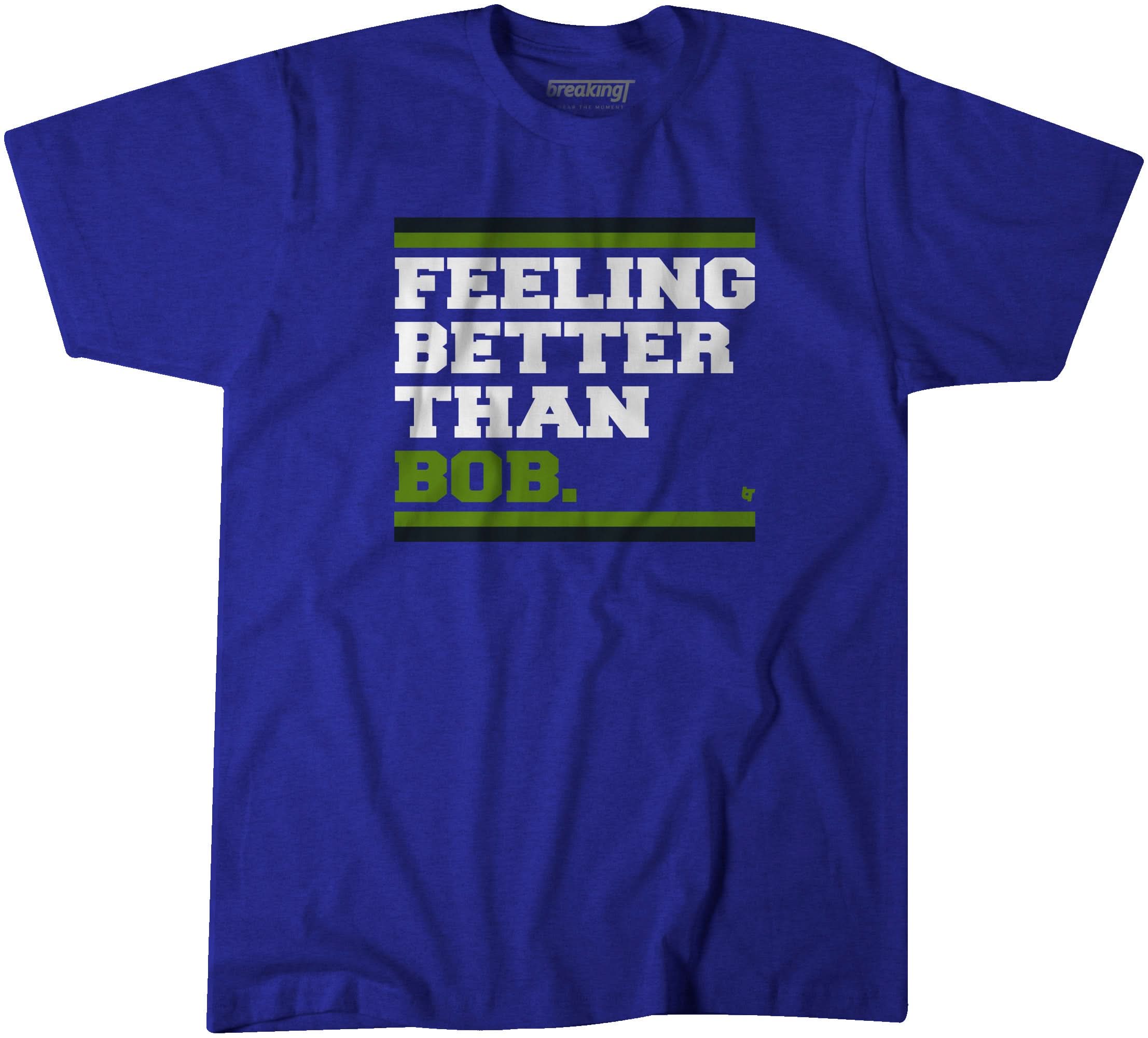 Feeling Better Than Bob 1