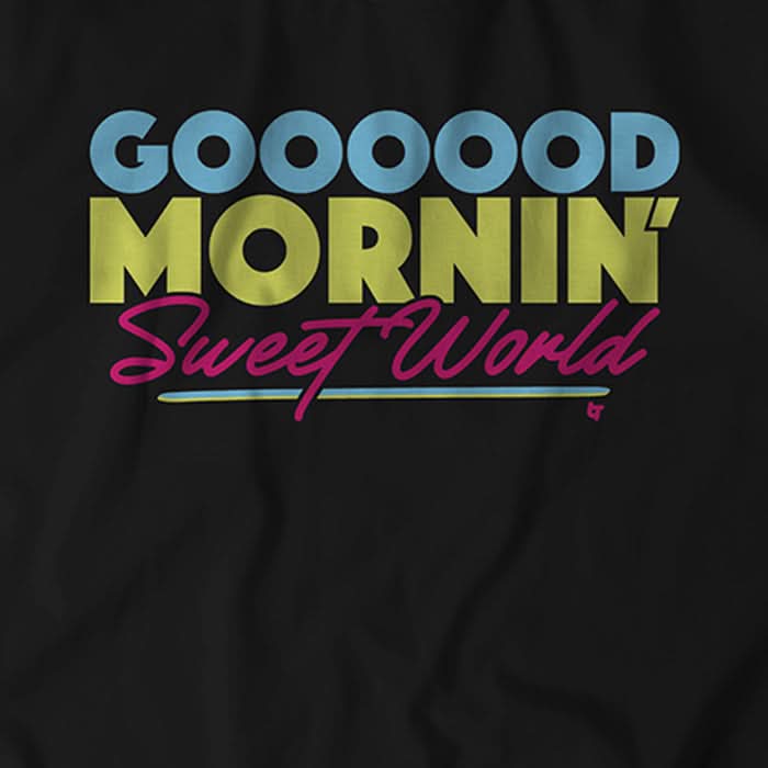 Good Mornin' Sweet World 3