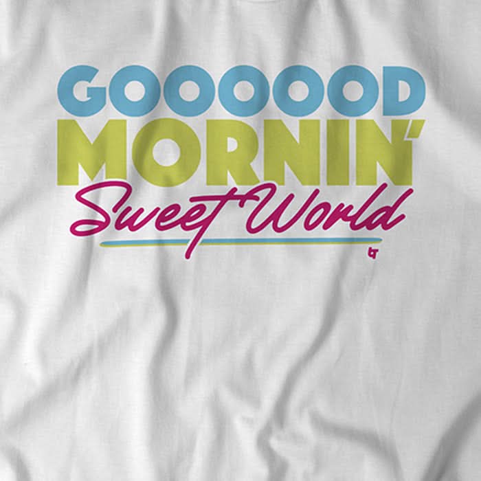 Good Mornin' Sweet World 6