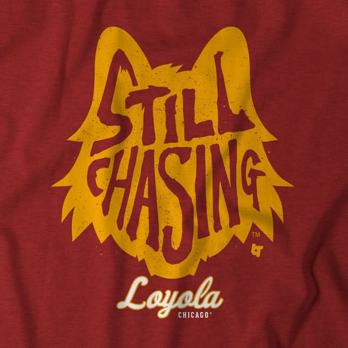 Loyola Chicago: Still Chasing 4