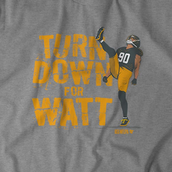 T.J. Watt: Turn Down For Watt 5