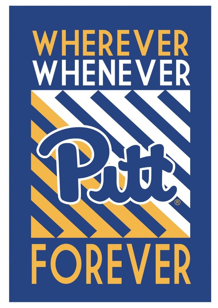 University of Pittsburgh Garden Flag 2 Sided Wherever Whenever Forever