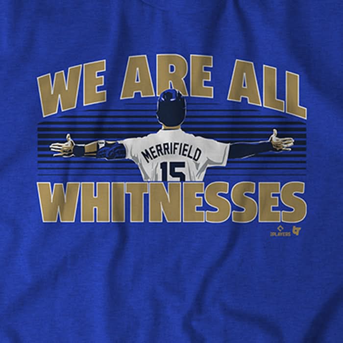 Whit Merrifield: We Are All Whitnesses 5