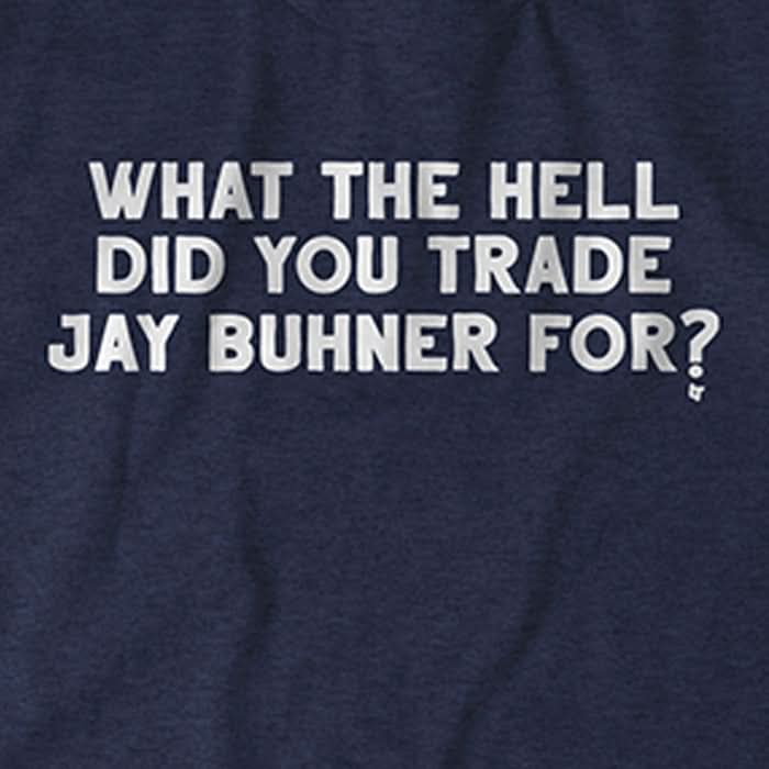 What the Hell Did You Trade Jay Buhner For? 2