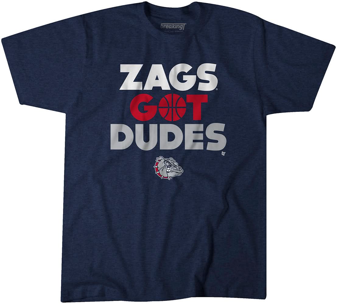 Gonzaga: Zags Got Dudes 1