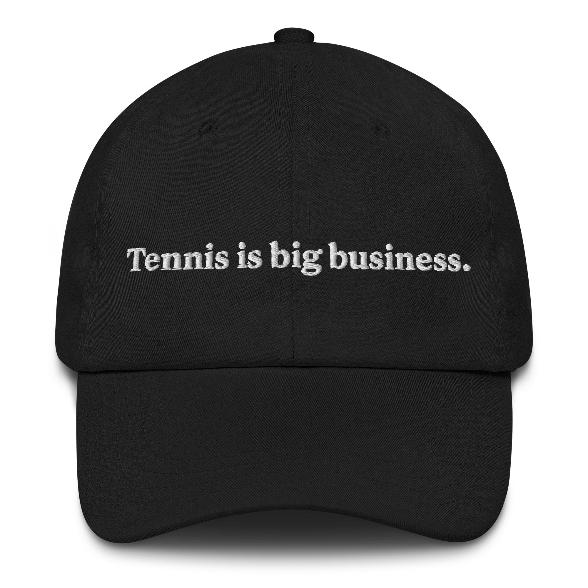 Tennis Is Big Business Hat 1