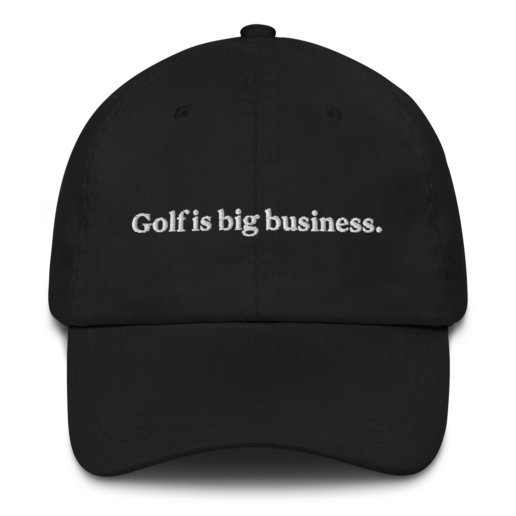 Golf Is Big Business Hat 1