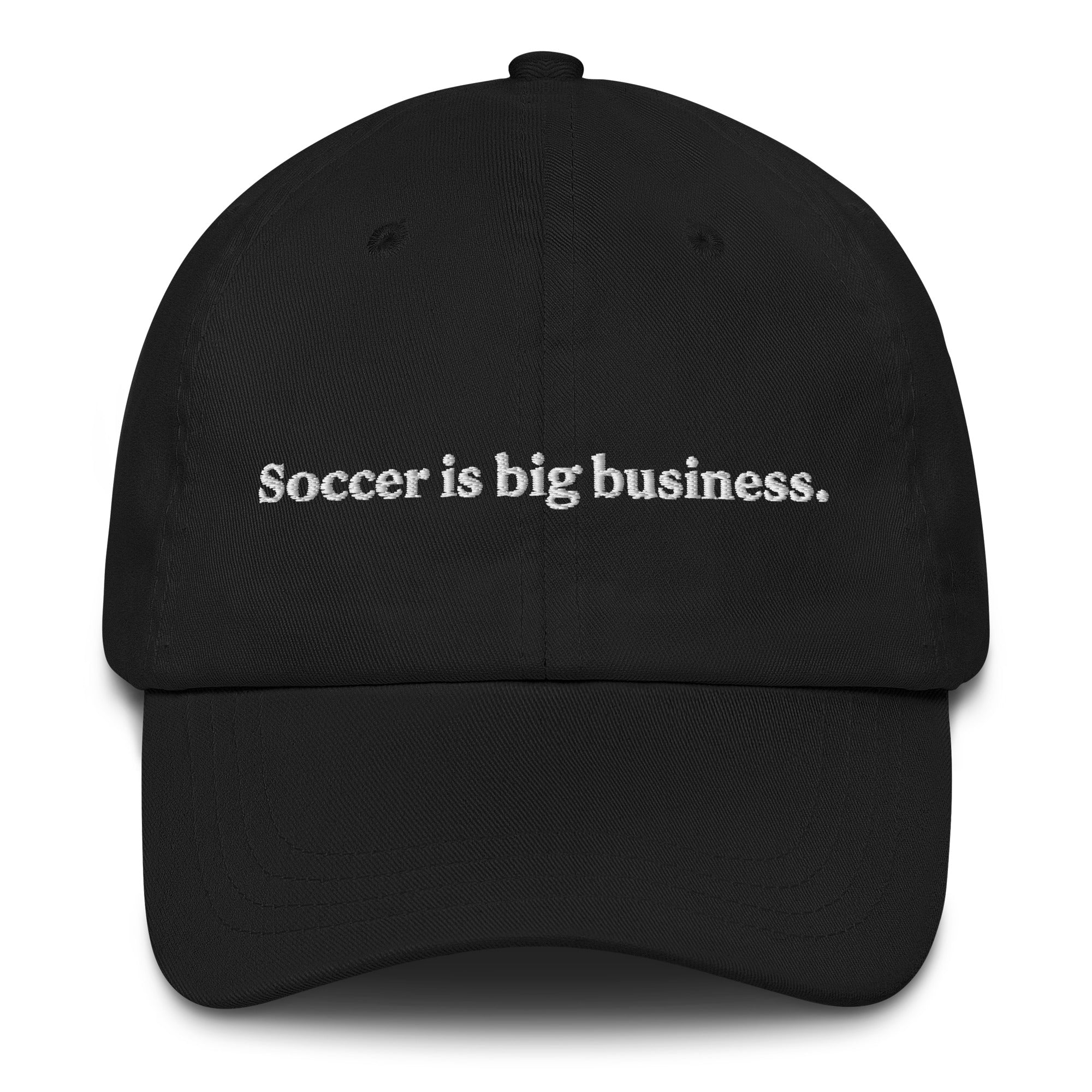 Soccer Is Big Business Hat 1