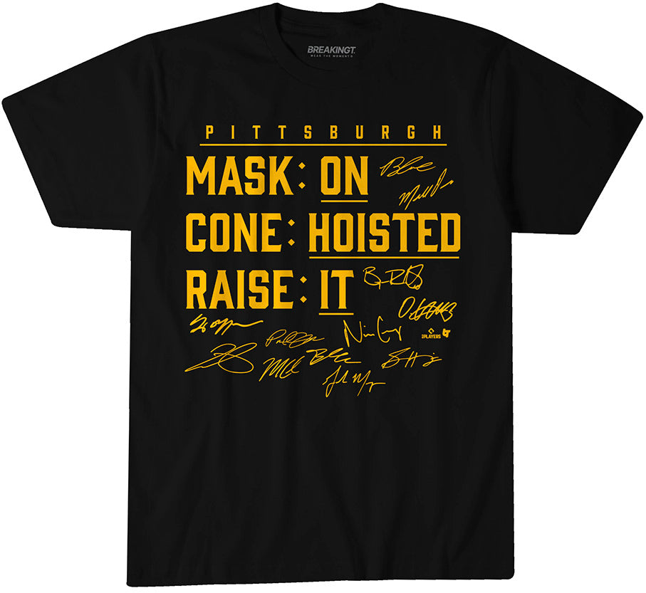 Pittsburgh Baseball: Mask On, Cone Hoisted, Raise It 1