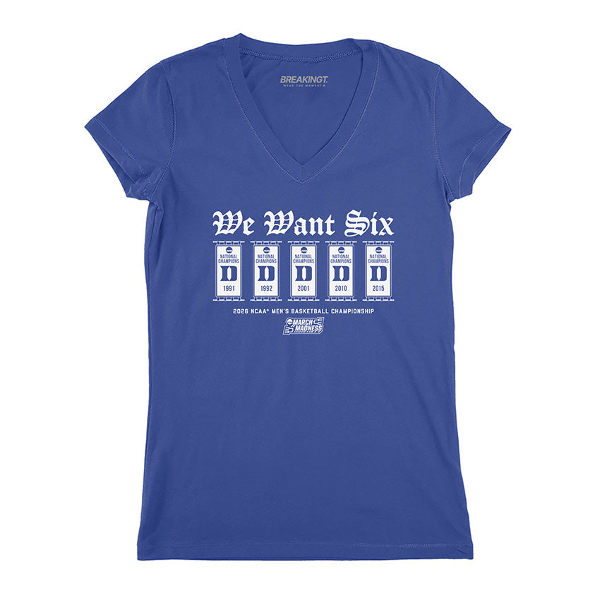 Duke Blue Devils MBB: 2026 March Madness We Want Six 3