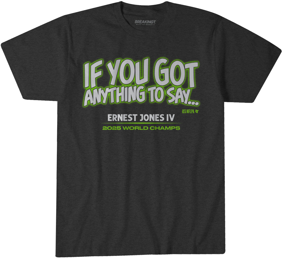 Ernest Jones IV: If You Got Anything to Say... 1