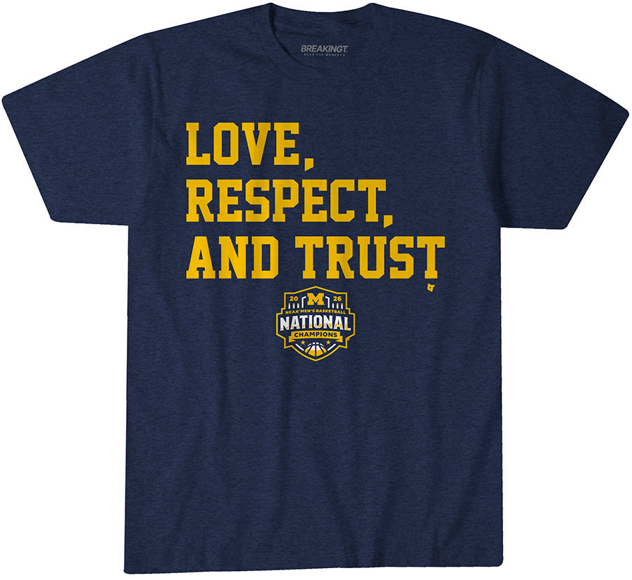Michigan Wolverines MBB: 2026 National Champions Love, Respect, and Trust 1