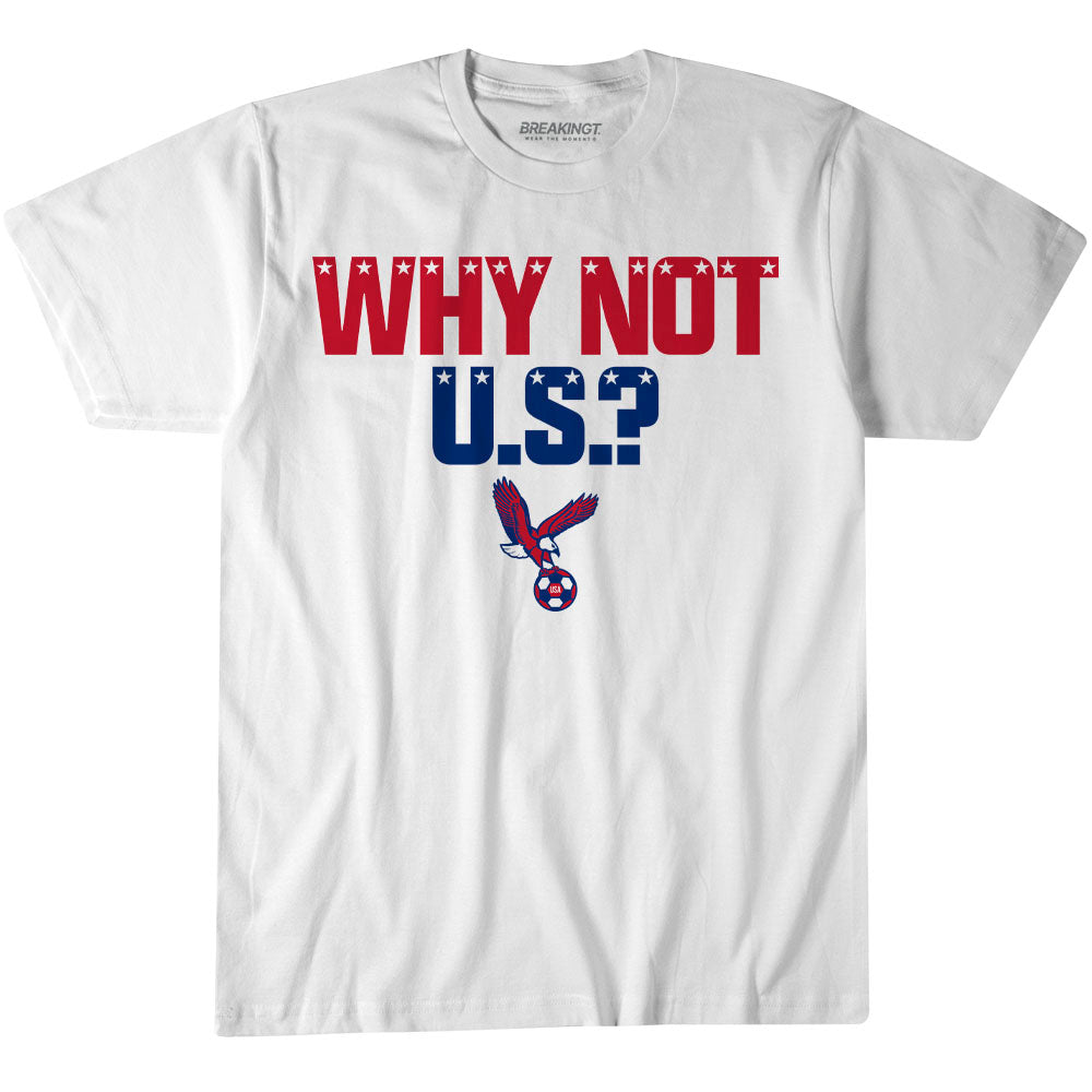 Why Not U.S.? 2