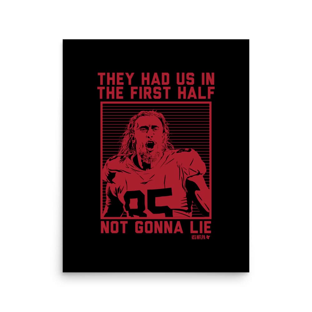 George Kittle: They Had Us In The First Half Art Print 2