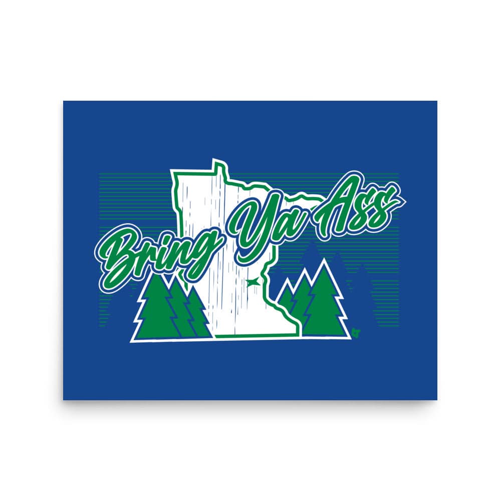 Bring Ya Ass To Minnesota Print 1
