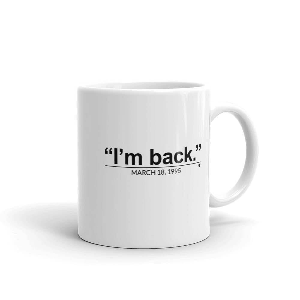 I'm Back Mug 1