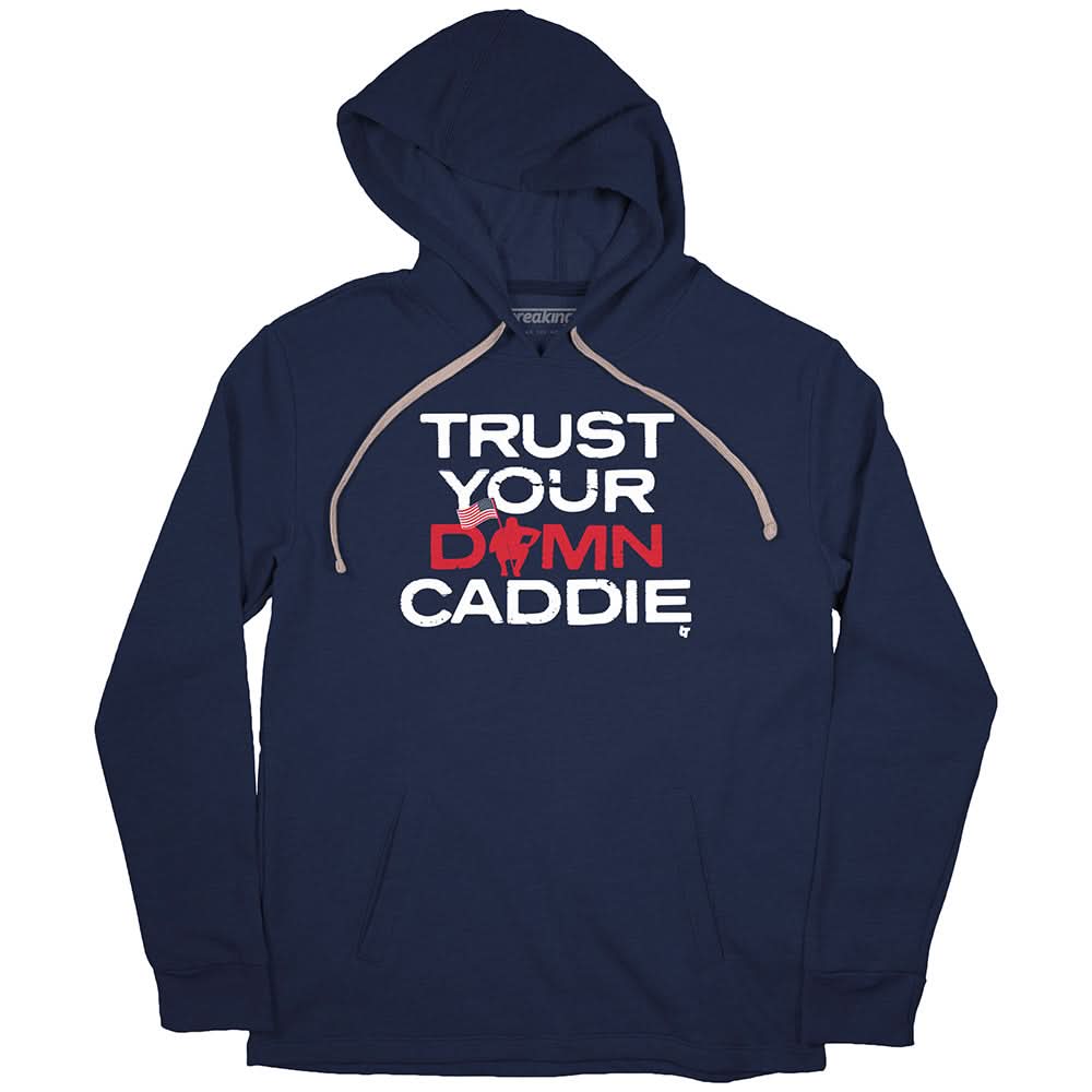 Trust Your Damn Caddie 2