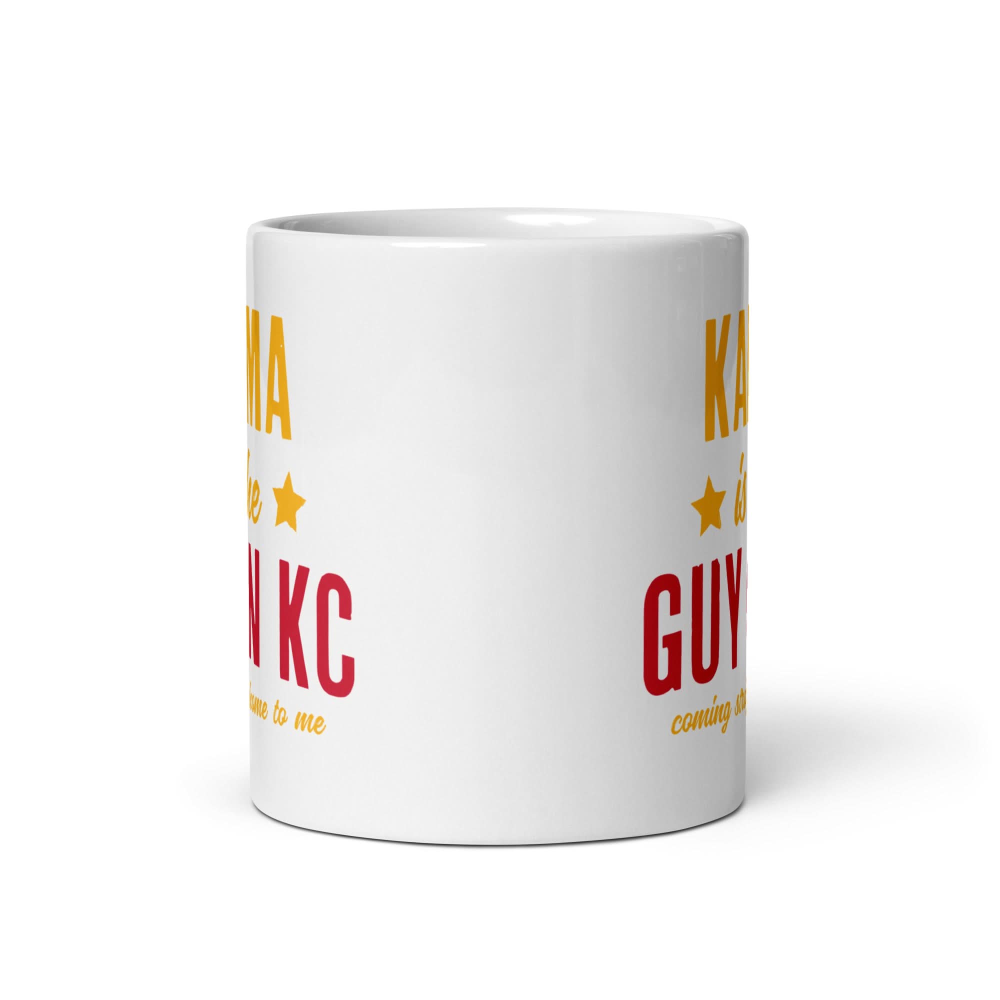 Karma Is The Guy On KC (Red) Mug 4