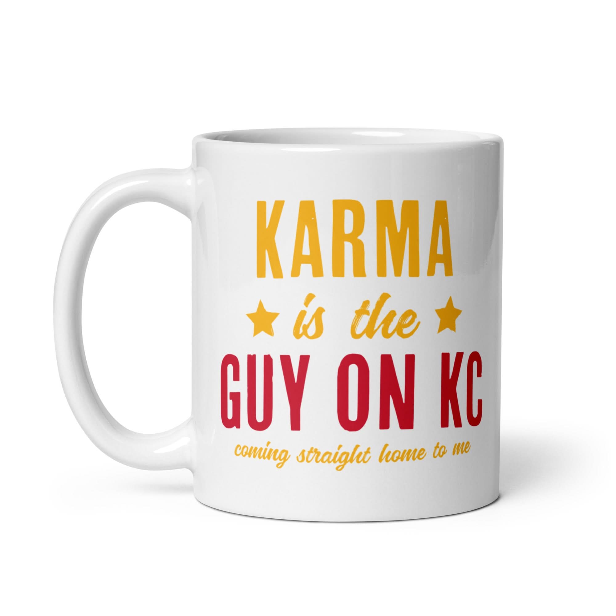 Karma Is The Guy On KC (Red) Mug 3