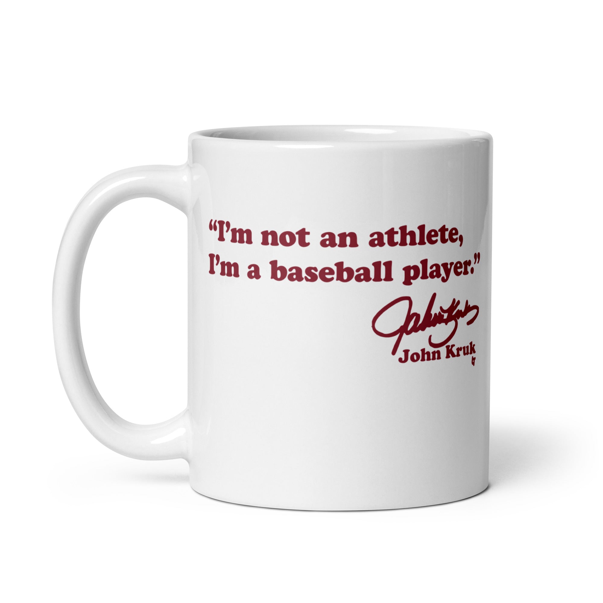 John Kruk: I'm Not An Athlete, I'm a Baseball Player Mug 3