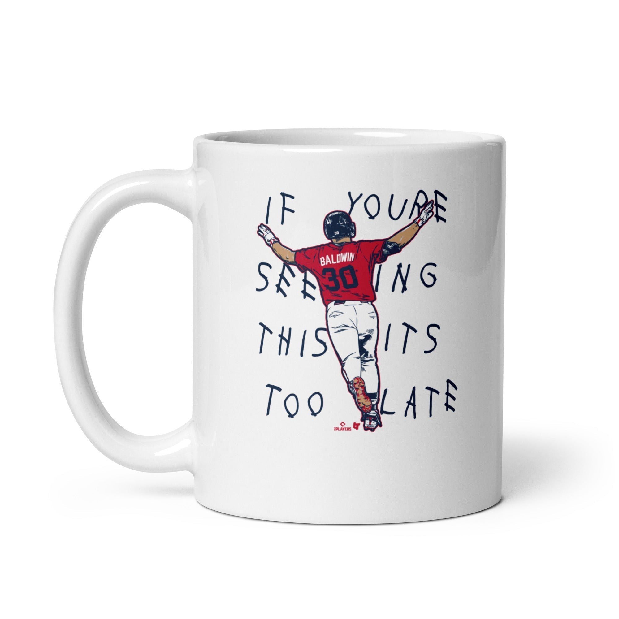 Drake Baldwin: It's Too Late Mug 3