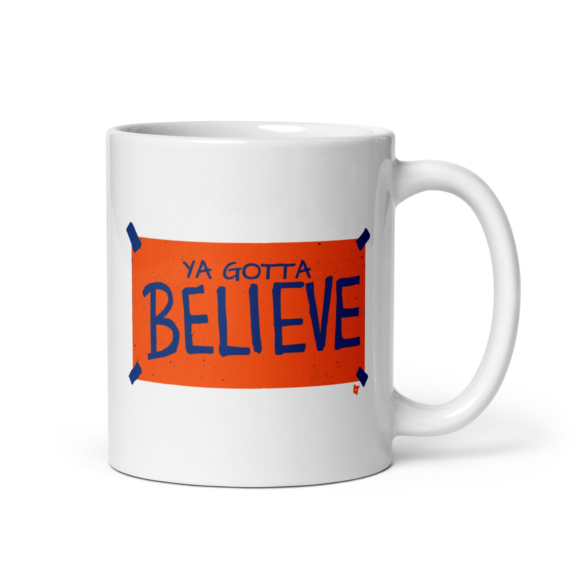 New York Baseball: Ya Gotta Believe Sign Mug 2