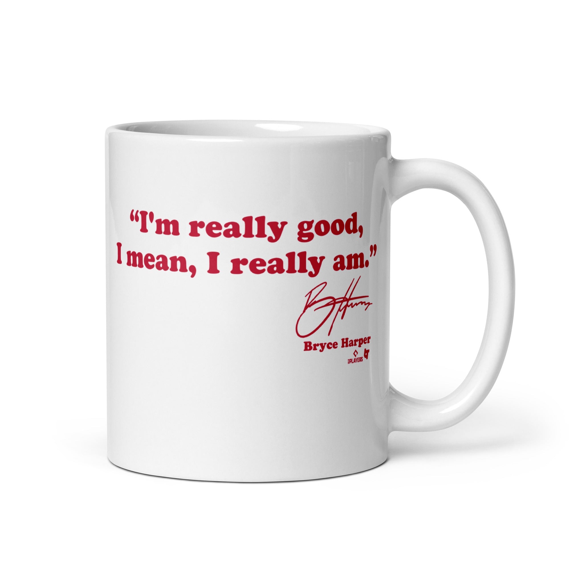 Bryce Harper: I'm Really Good Mug 2