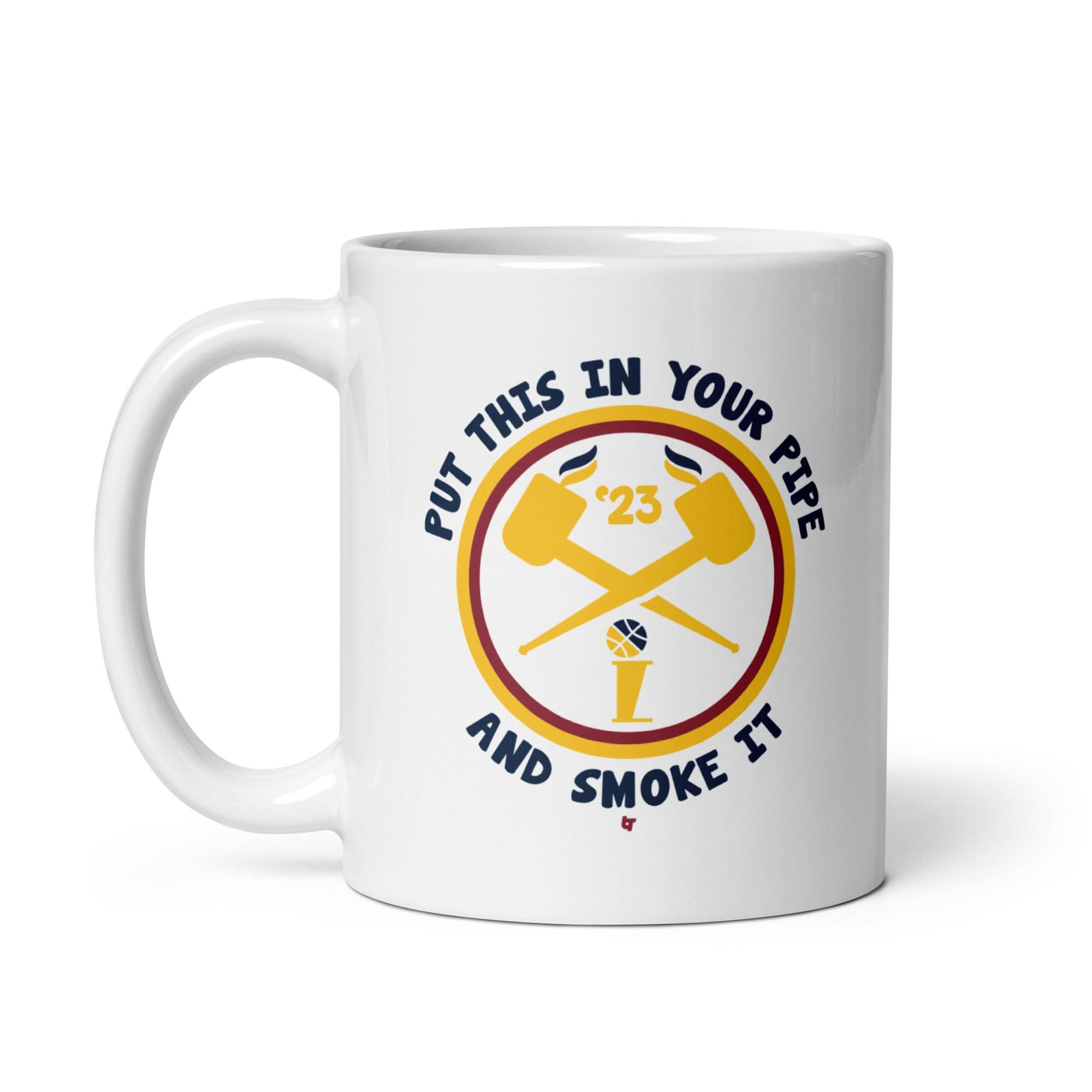 Denver: Put This in Your Pipe and Smoke It Mug 3
