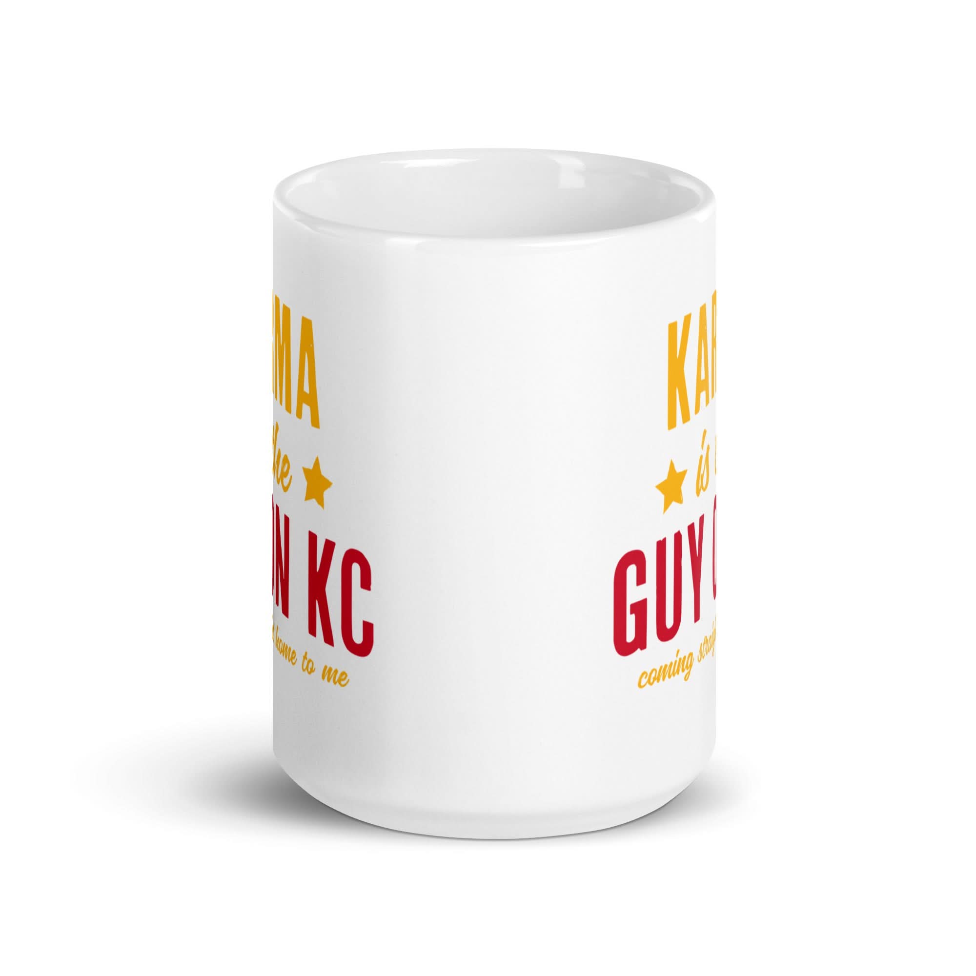 Karma Is The Guy On KC (Red) Mug 6