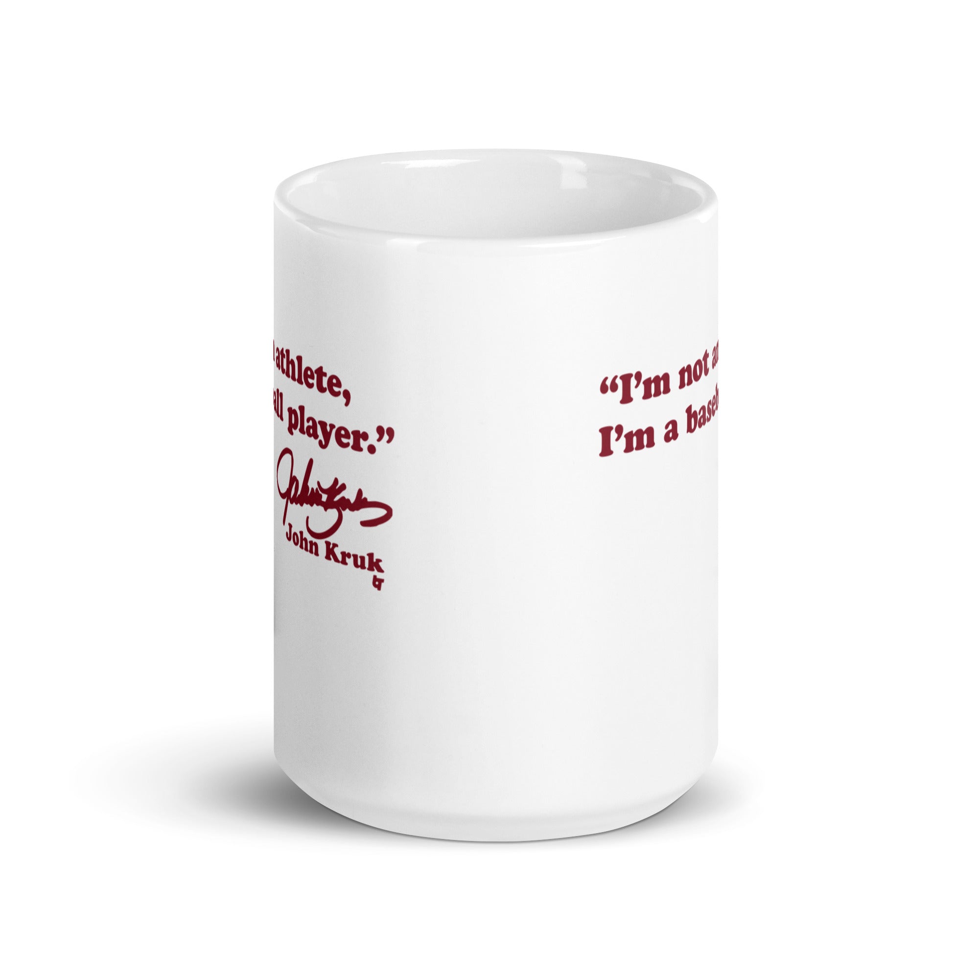 John Kruk: I'm Not An Athlete, I'm a Baseball Player Mug 6